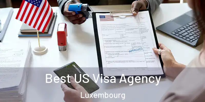  Best US Visa Agency Luxembourg
