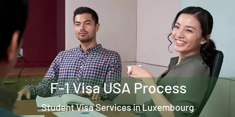  F-1 Visa USA Process Student Visa Services in Luxembourg