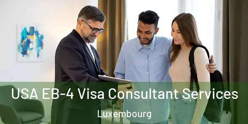  USA EB-4 Visa Consultant Services Luxembourg